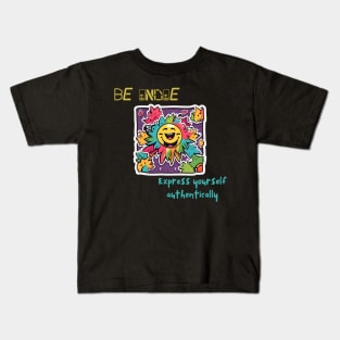 Unleash Your True You: Be Boldly Indie, Express Authentically (Emphasizes Self-Expression and Individuality) Kids T-Shirt